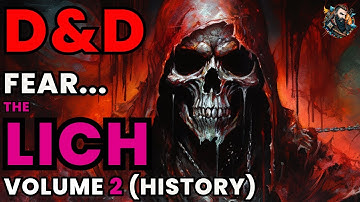 D&D Lore: The Lich (Volume 2) - The Story of the Master of the Dark Arts in Dungeons and Dragons