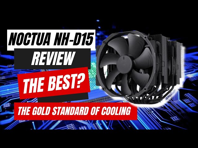 The Best CPU Cooler? Noctua NH-D15 Chromax Black Review