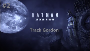 Batman: Arkham Asylum HARD #2 -Track Gordon- (No Damage)