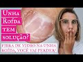 Unhas ROÍDAS?! Se SURPREENDA como ficou essa TRANSFORMAÇÃO na Fibra de Vidro (Unhas em Gel)