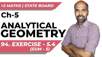 +2 | Ex - 5.4 | Sum No. 5 | Analytical Geometry | Class 12 | State Board | ram maths