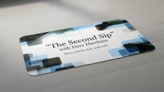 "The Second Sip" with Dave Hawkins