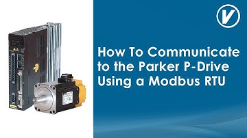 How To Communicate to the Parker P-Drive Using a Modbus RTU