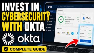 How to Invest in Cybersecurity with Okta - Complete Guide