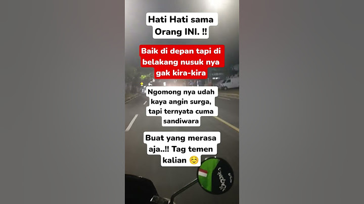 hatai hati sama orang yg suka kek gini, biasanya muka nya dua #quotes #viral #indonesia