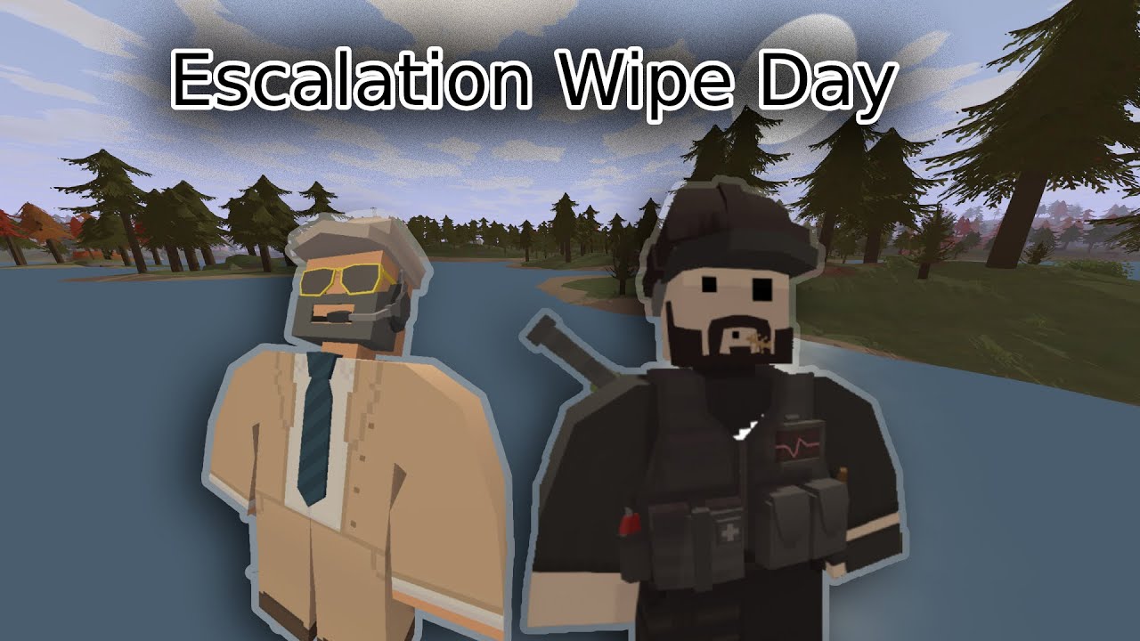Escalation Wipe Day [Unturned]