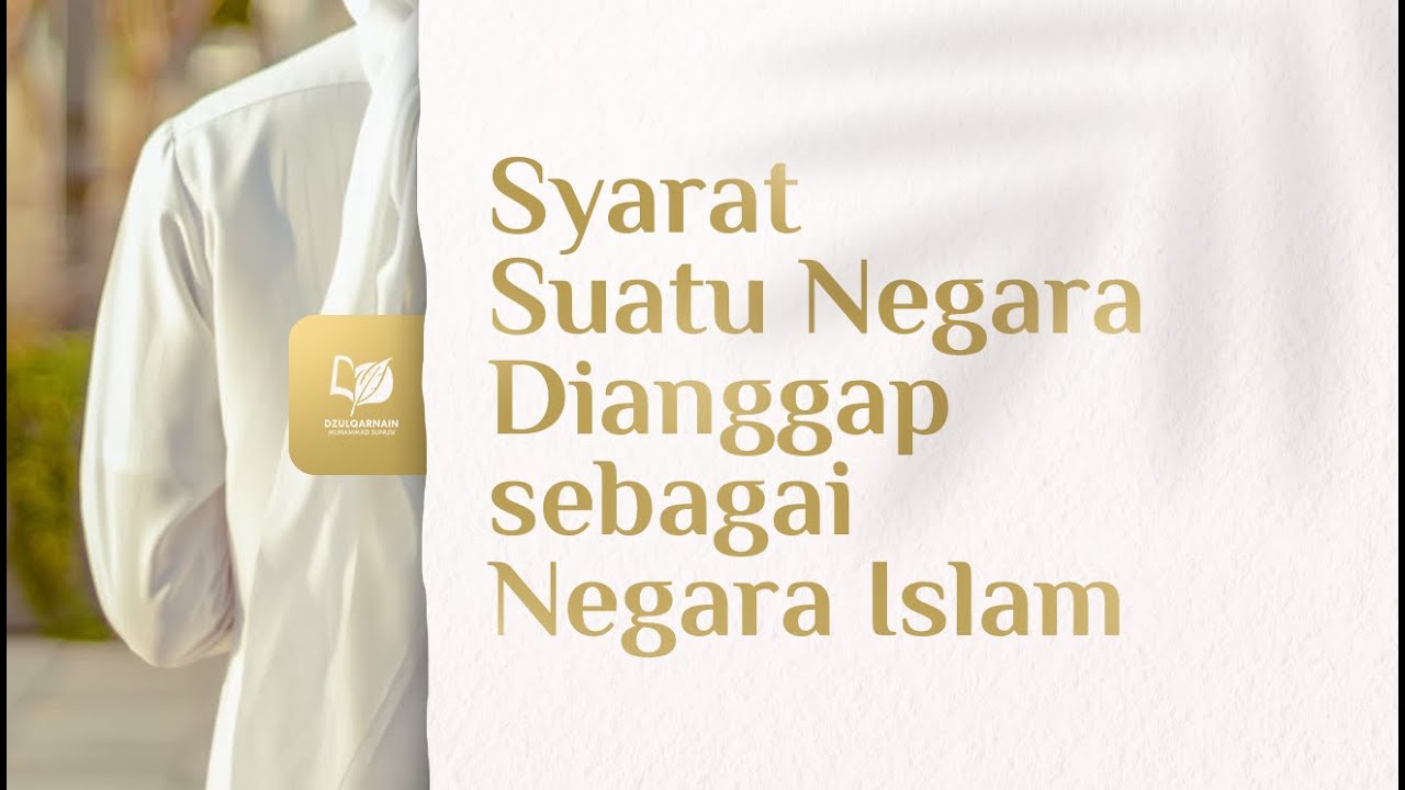 ⁣Syarat Suatu Negara Dianggap sebagai Negara Islam