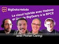 Episode 212 : Analytique en Cloud Hybride à la BPCE