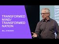 God Of Transformation: Transformed Mind, Transformed Nation - Bill Johnson | Bethel Church