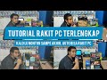 TUTORIAL RAKIT PC TERLENGKAP