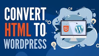 How To Convert HTML Website To Wordpress (2023 Beginners’ Tutorial)