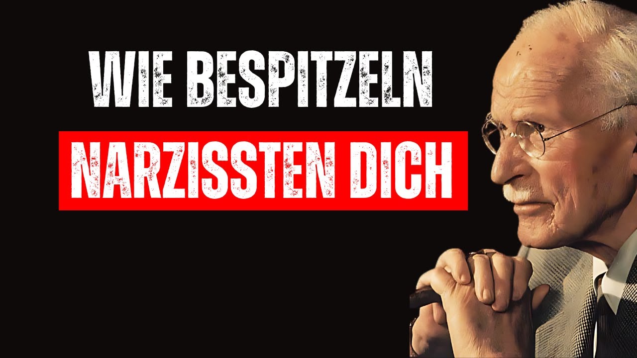 Wie bespitzeln Narzissten dich? | Carl Jung