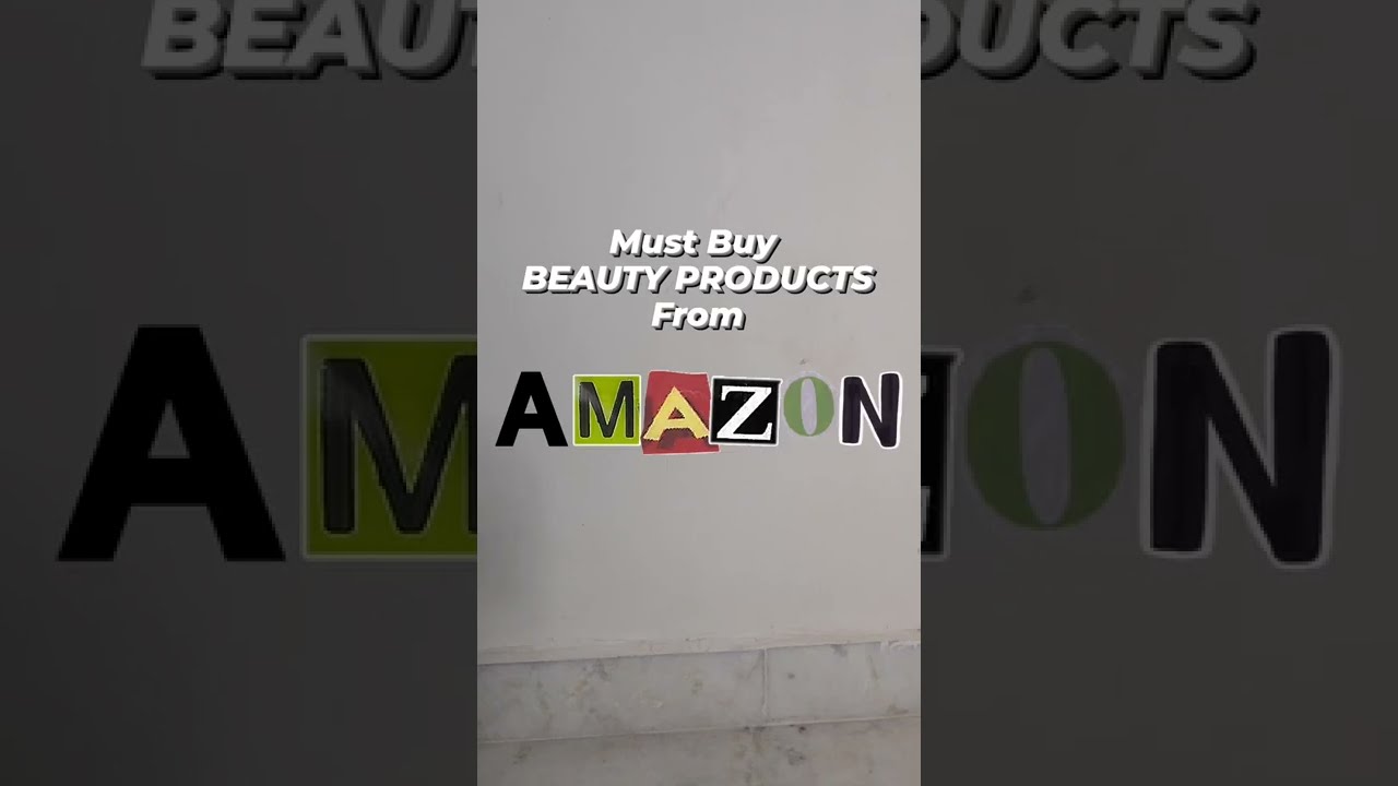 Must buy beauty products from AMAZON | 