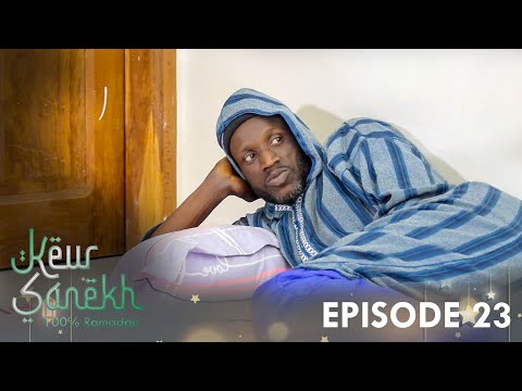 Série - Keur Sa Nékh 100% Ramadan - Episode 23