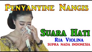 PENYANYINE SAMPEK NANGIS SUARA HATI VOCAL RIA VIOLINA