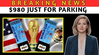 FIFA DEMANDS YOU Pay $980 Just For World Cup PARKING?!