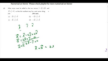 What vector must be added to the two vectors ˆi  2ˆj  2kˆ and2ˆi  ˆj  kˆ, so that the resultant