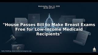 Congress Briefing - 2026-05-13 - 06:58 AM EDT