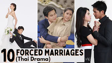 [Top 10] Forced Marriages in Thai Lakorn | Thai Drama