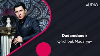 Qilichbek Madaliyev - Dadamdandir | Киличбек Мадалиев - Дадамдандир (AUDIO)