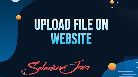 Upload File using Selenium | Selenium WebDriver Full Training