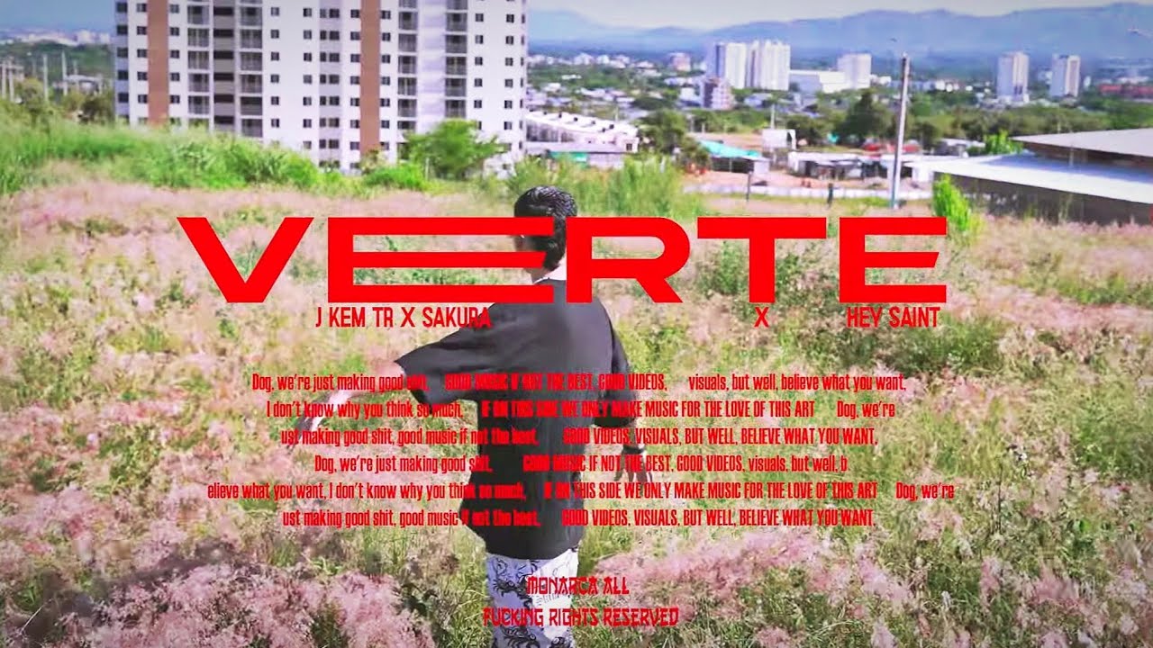 J KEM TR x Sakura x Hey Saint  - Verte (Video Oficial)