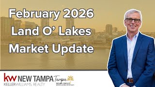 Land 'O Lakes Real Estate Market Update | February 2026 Insights