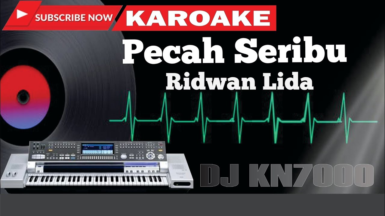 Karaoke Pecah Seribu Ridwan LiDa / Karaoke Pecah Seribu KN7000 YouTube