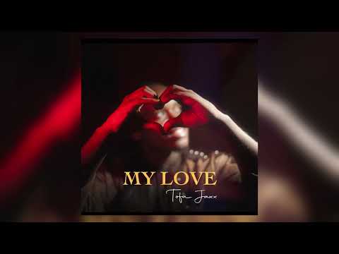 My Love - Tofa Jaxx (Official Audio)