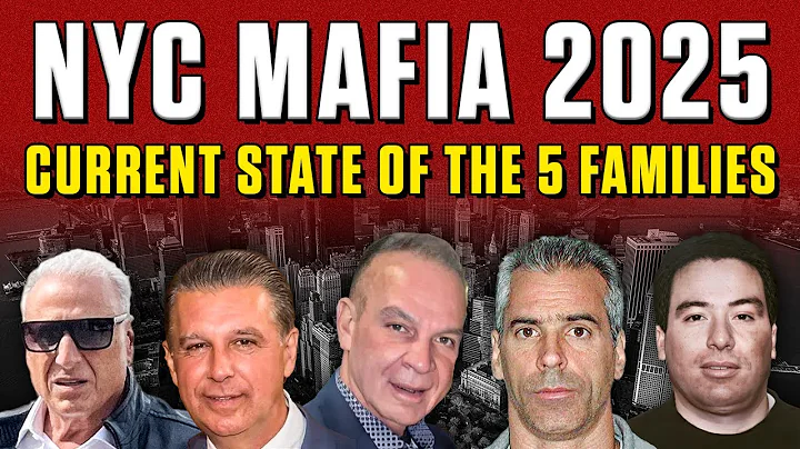 NYC Mob 2025 - Who's Running The Five Families Today?