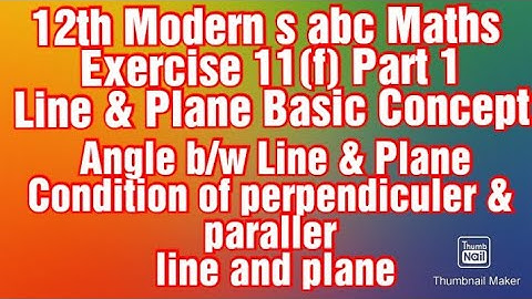 Line & Plane Basic Concept | 12th Modern s abc Maths I Exercise 11(f) Part 1__introduction_formule