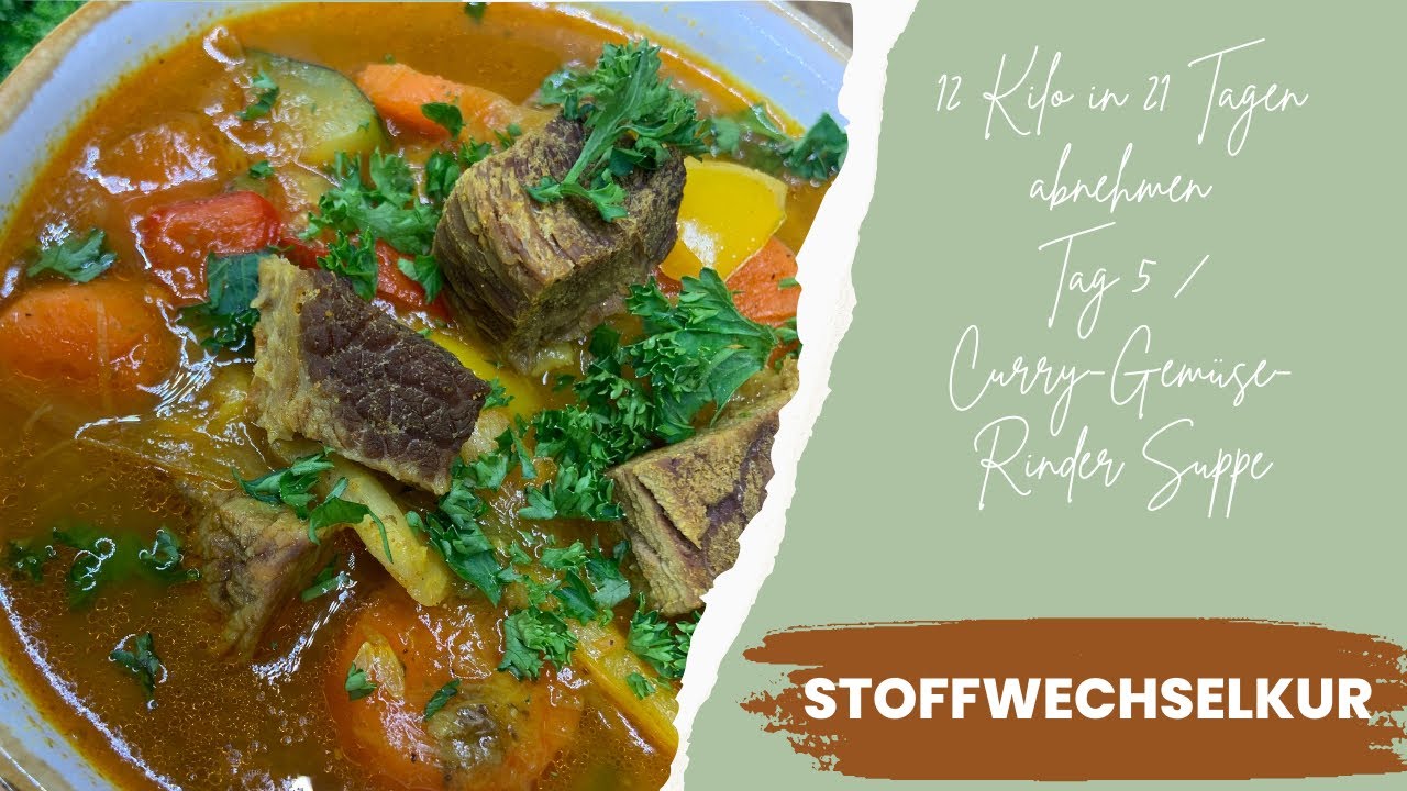 12 Kilo in 21 Tagen abnehmen | Tag 5 | Curry-Gemüse-Rinder Suppe 🍲 ...