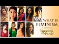 WHAT IS FEMINISM | AN INITIATIVE BY JOMER RAJA DILO BOR