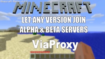 Allow ANY Minecraft version to join your ALPHA or BETA server with ViaProxy