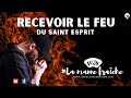 Recevoir le feu du Saint-Esprit - LA MANNE FRAICHE N°34