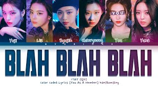 ITZY (있지) 'Blah Blah Blah' - You As A Member [Karaoke] || 6 Members Ver.