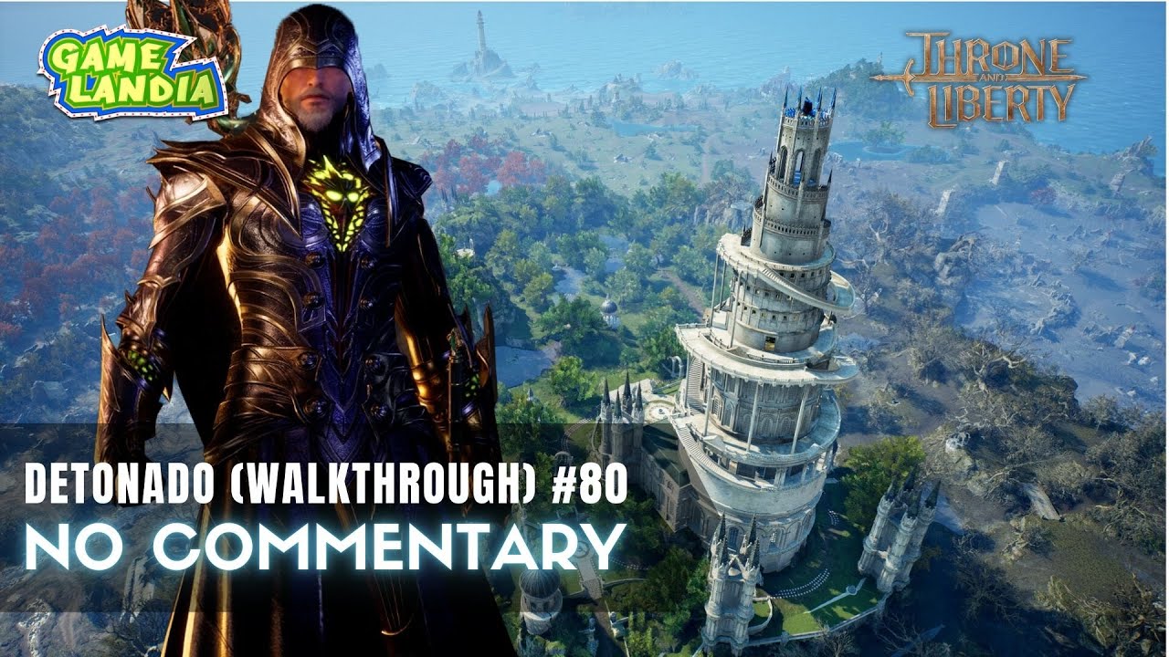 Throne and Liberty - PC DETONADO (Walkthrough #80) | No Commentary