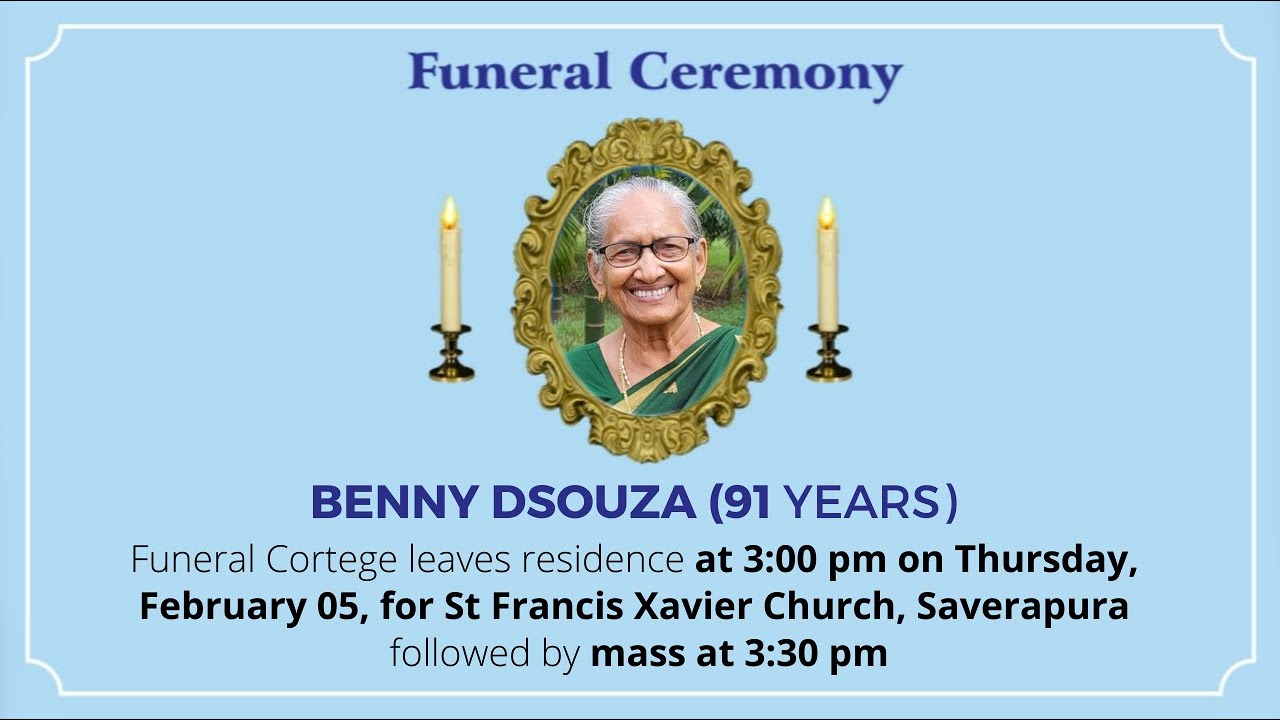 Funeral Ceremony Of BENNY DSOUZA (91 years) St Francis Xavier Church, Saverapura