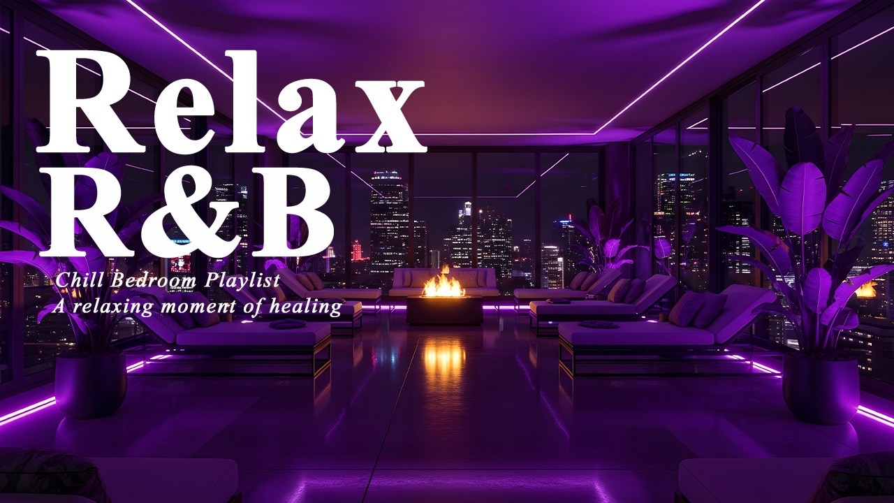 【𝐏𝐥𝐚𝐲𝐥𝐢𝐬𝐭】R&B Late Night Vibes Vol 4🌙, Bedroom Chill Relax Music, Deep Soul Cozy Slowtemp C