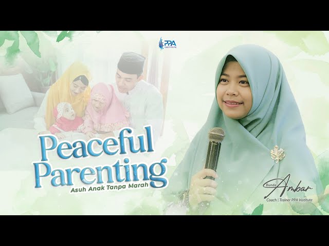 PEACEFUL PARENTING | Bunda Ambar class=