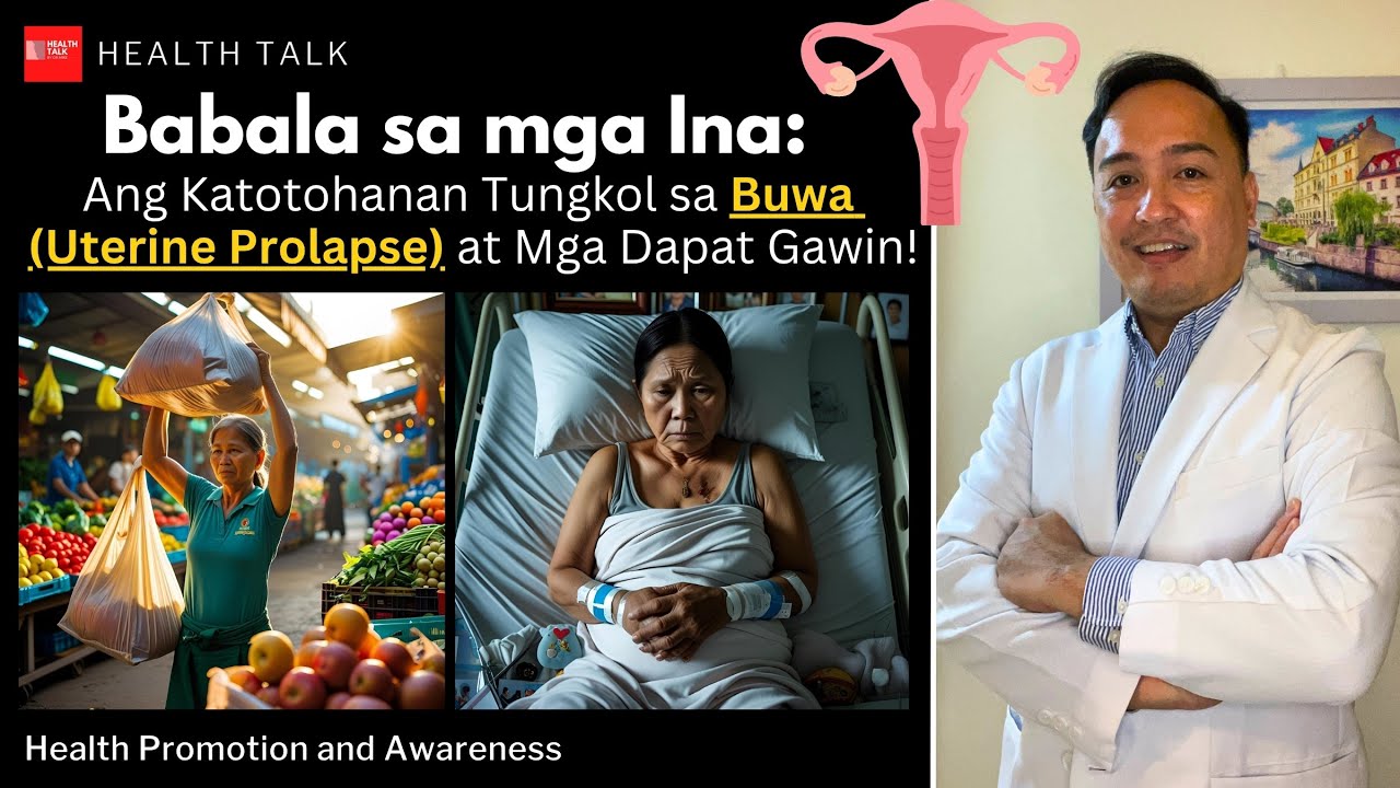 Ang Katotohanan Tungkol sa Buwa (Uterine Prolapse) Causes, Symptoms and Prevention