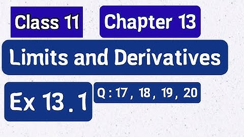 Class 11  Ex 13.1  Q 17,18,19,20 (Limits and Derivatives) Maths Ncert Solution