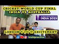 Excitement in london  cricket world cup final  team india  kohli  shami  london  fan