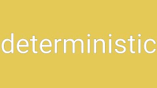 Deterministic Definition & Meaning