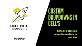 Custom Dropdowns in Cells - Lista Opções de uma célula | Projetos Bubble