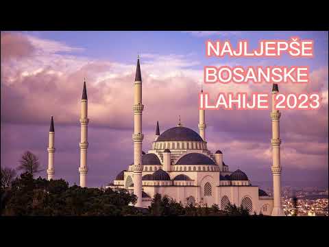 Najljepše Bosanske ilahije 2023- mix ilahija (Boşnakça İlahi, Bosnian nasheeds)- NOVO