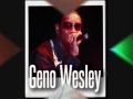 Geno Wesley - I Did It Again