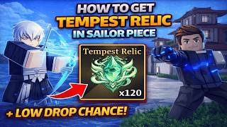 How to Get Tempest Relic in Sailor Piece | Roblox