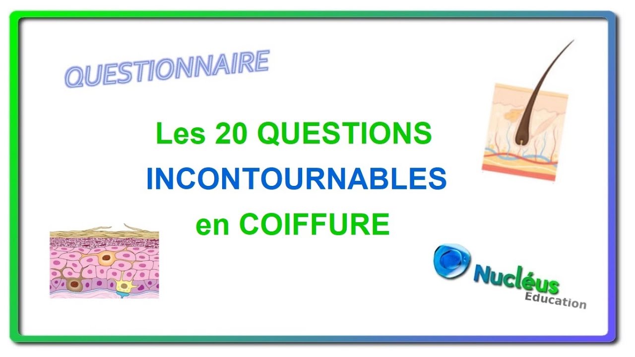 Les 20 questions incontournables au CAP coiffure
