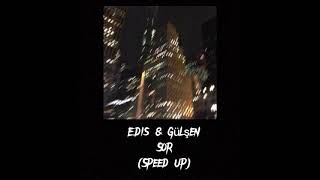 Edis & Gülşen - Sor [Speed Up] Resimi